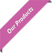 Our Products